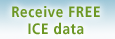 Receive FREE ICE data